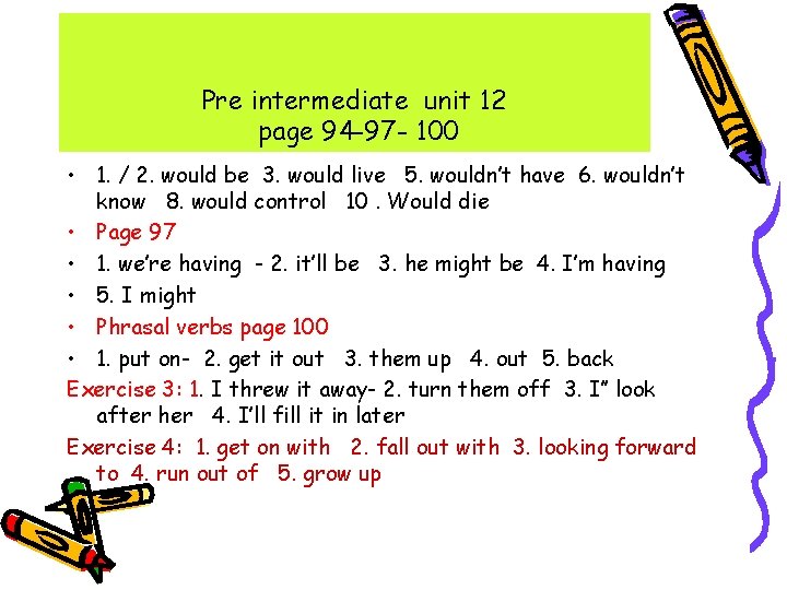 Pre intermediate unit 12 page 94 -97 - 100 • 1. / 2. would Pre intermediate unit 12 page 94 -97 - 100 • 1. / 2. would