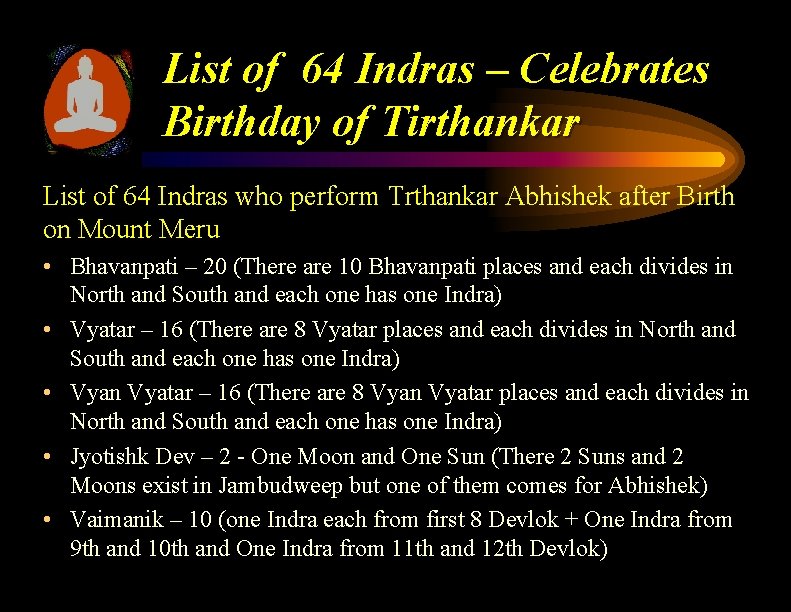 List of 64 Indras – Celebrates Birthday of Tirthankar List of 64 Indras who