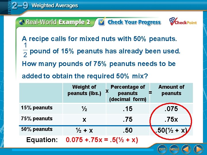 A recipe calls for mixed nuts with 50% peanuts. pound of 15% peanuts has