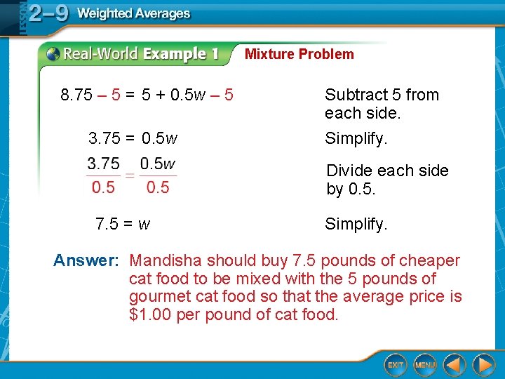 Mixture Problem 8. 75 – 5 = 5 + 0. 5 w – 5
