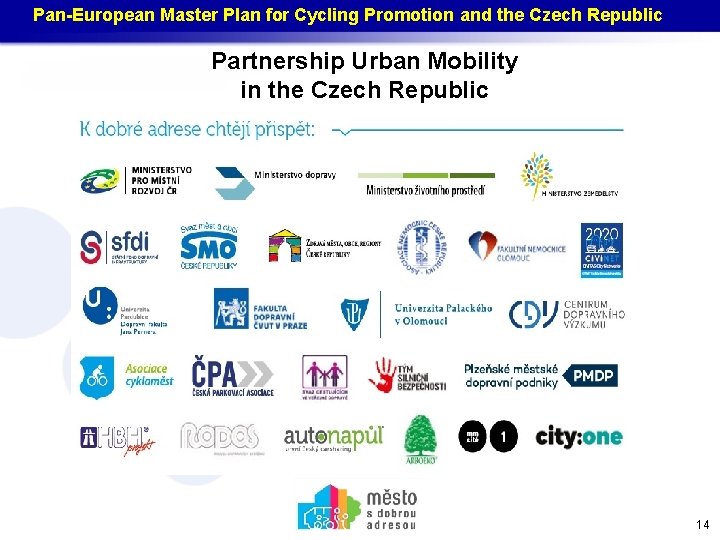 Pan-European Master Plan for Cycling Promotion and the Czech Republic Partnership Urban Mobility in