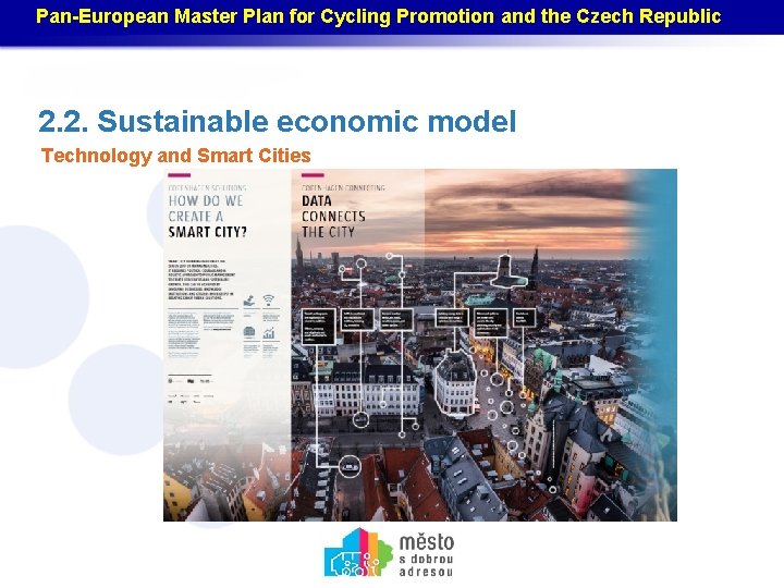 Pan-European Master Plan for Cycling Promotion and the Czech Republic Název akce, místo, datum