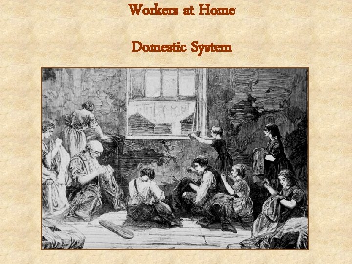 Workers at Home Domestic System 