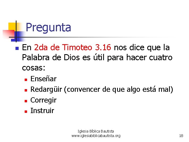 Pregunta n En 2 da de Timoteo 3. 16 nos dice que la Palabra