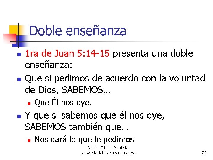 Doble enseñanza n n 1 ra de Juan 5: 14 -15 presenta una doble