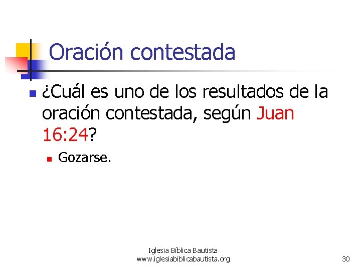 Oración contestada n ¿Cuál es uno de los resultados de la oración contestada, según