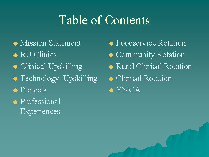 Table of Contents Mission Statement u RU Clinics u Clinical Upskilling u Technology Upskilling