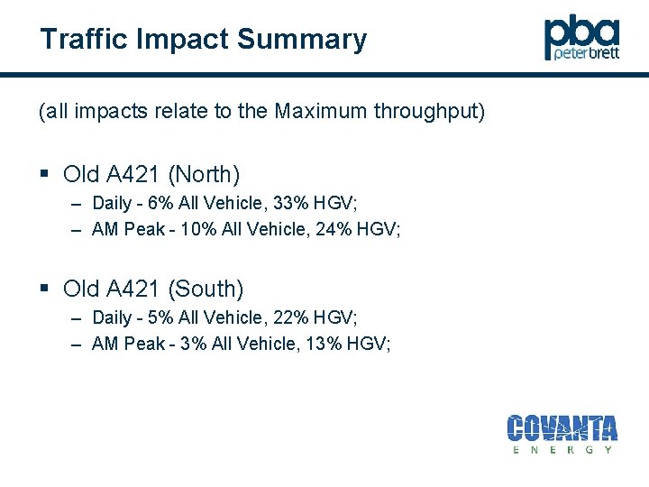 Traffic Impact Summary (all impacts relate to the Maximum throughput) § Old A 421