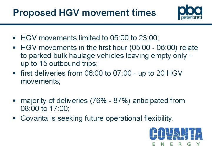 Proposed HGV movement times § HGV movements limited to 05: 00 to 23: 00;