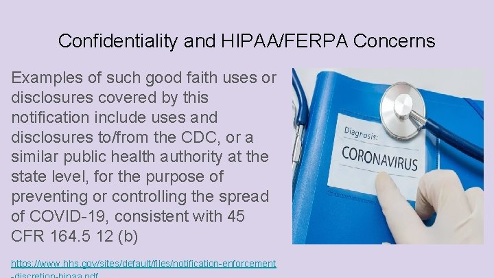 Confidentiality and HIPAA/FERPA Concerns Examples of such good faith uses or disclosures covered by