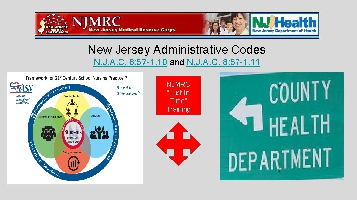 New Jersey Administrative Codes N. J. A. C. 8: 57 -1. 10 and N.