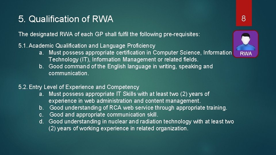 5. Qualification of RWA 8 The designated RWA of each GP shall fulfil the