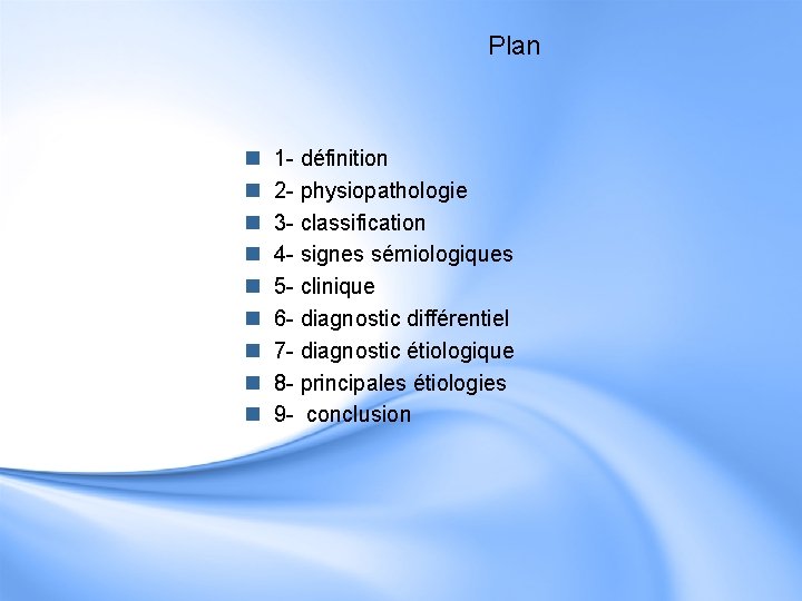 Plan n n n n n 1 - définition 2 - physiopathologie 3 -