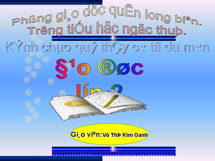 Gi¸o viªn: Vò ThÞ Kim Oanh 