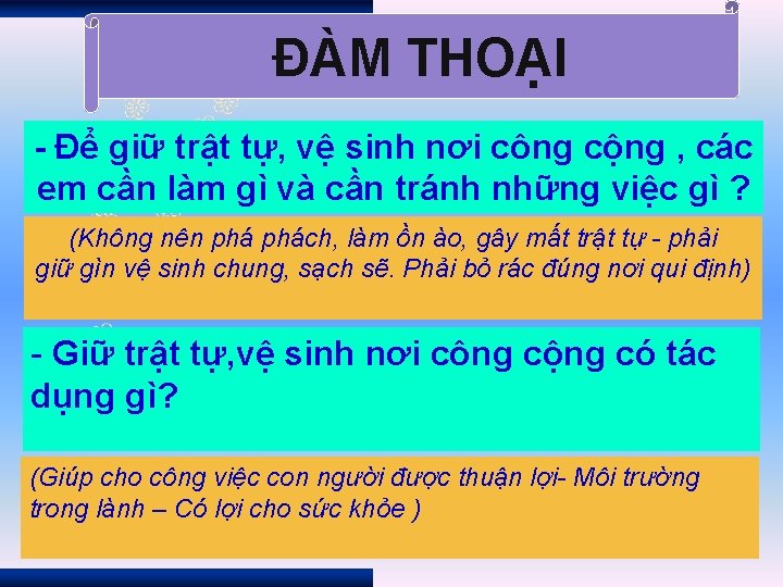 ĐÀM THOẠI - Để giữ trật tự, vệ sinh nơi công cộng , các