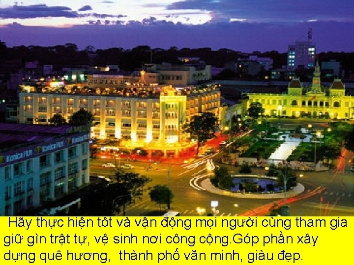 Hãy thực hiện tốt và vận động mọi người cùng tham gia giữ gìn