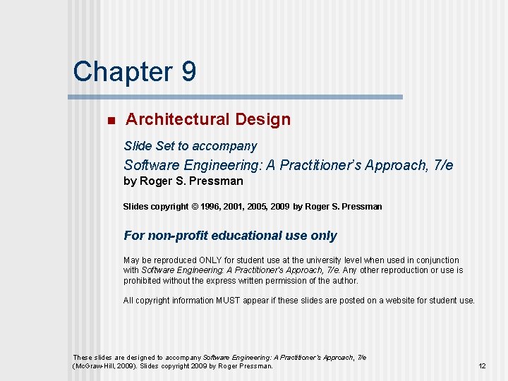 Chapter 9 n Architectural Design Slide Set to accompany Software Engineering: A Practitioner’s Approach,