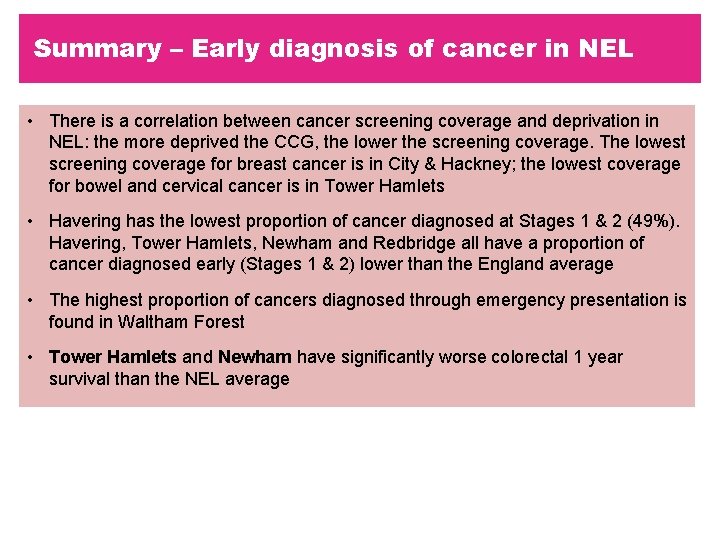 Summary – Early diagnosis of cancer in NEL • There is a correlation between Summary – Early diagnosis of cancer in NEL • There is a correlation between