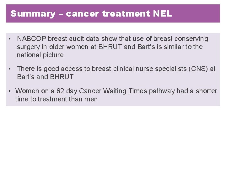 Summary – cancer treatment NEL • NABCOP breast audit data show that use of Summary – cancer treatment NEL • NABCOP breast audit data show that use of