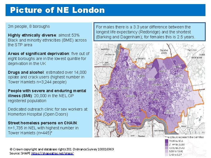 Picture of NE London 2 m people, 8 boroughs Highly ethnically diverse: almost 53% Picture of NE London 2 m people, 8 boroughs Highly ethnically diverse: almost 53%