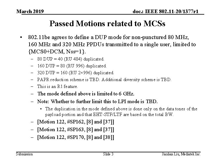 March 2019 doc. : IEEE 802. 11 -20/1377 r 1 Passed Motions related to