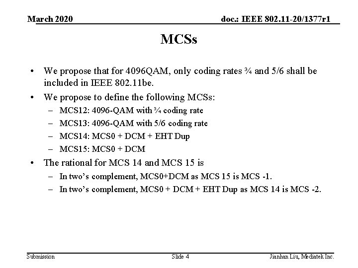 March 2020 doc. : IEEE 802. 11 -20/1377 r 1 MCSs • We propose