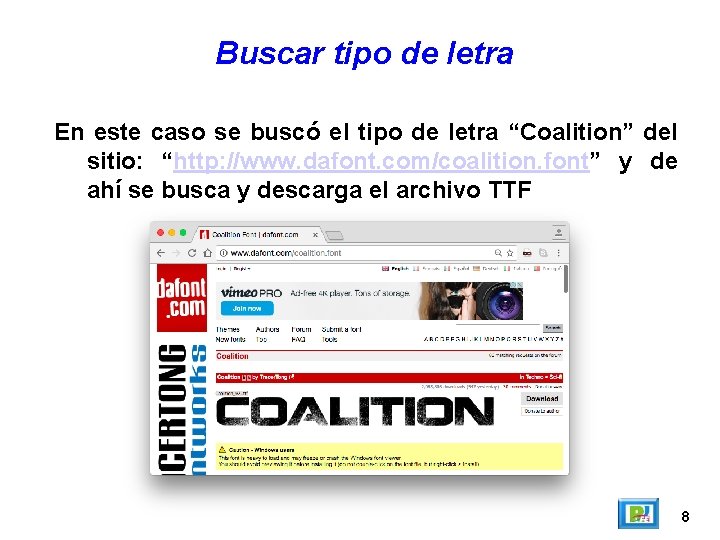 Buscar tipo de letra En este caso se buscó el tipo de letra “Coalition”