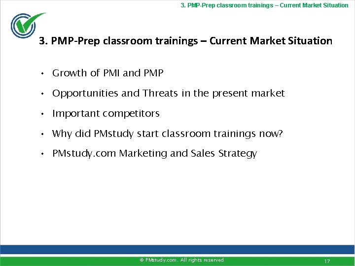 3. PMP-Prep classroom trainings – Current Market Situation • Growth of PMI and PMP