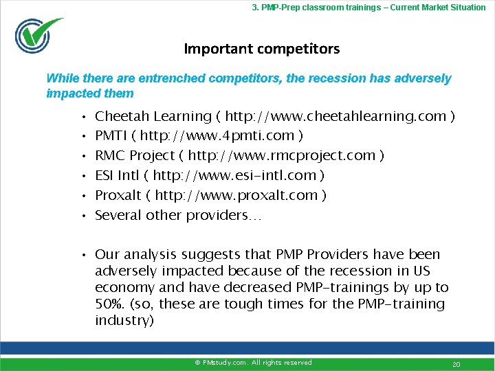 3. PMP-Prep classroom trainings – Current Market Situation Important competitors While there are entrenched