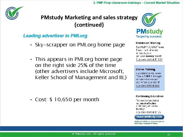 3. PMP-Prep classroom trainings – Current Market Situation PMstudy Marketing and sales strategy (continued)