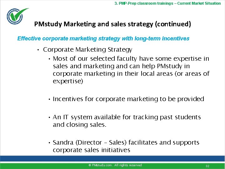 3. PMP-Prep classroom trainings – Current Market Situation PMstudy Marketing and sales strategy (continued)