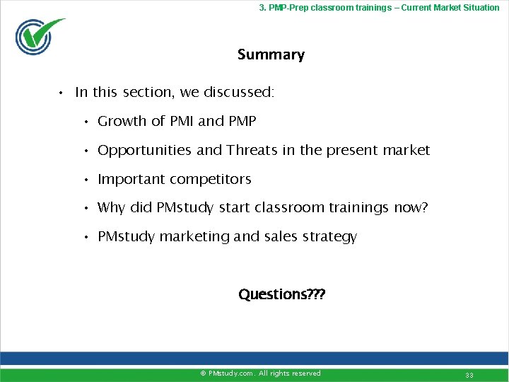 3. PMP-Prep classroom trainings – Current Market Situation Summary • In this section, we