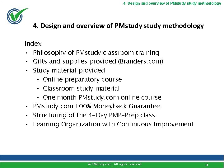 4. Design and overview of PMstudy methodology Index • Philosophy of PMstudy classroom training