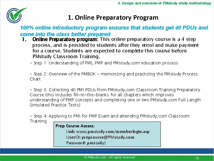 4. Design and overview of PMstudy methodology 1. Online Preparatory Program 100% online introductory