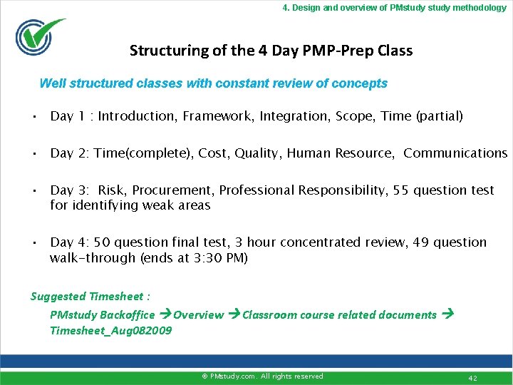 4. Design and overview of PMstudy methodology Structuring of the 4 Day PMP-Prep Class