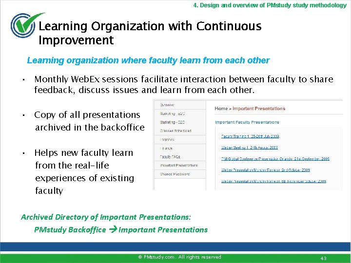 4. Design and overview of PMstudy methodology Learning Organization with Continuous Improvement Learning organization