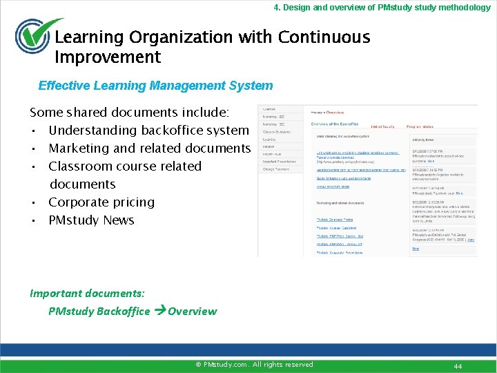4. Design and overview of PMstudy methodology Learning Organization with Continuous Improvement Effective Learning