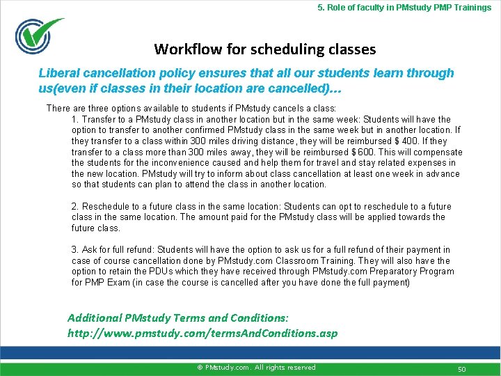 5. Role of faculty in PMstudy PMP Trainings Workflow for scheduling classes Liberal cancellation