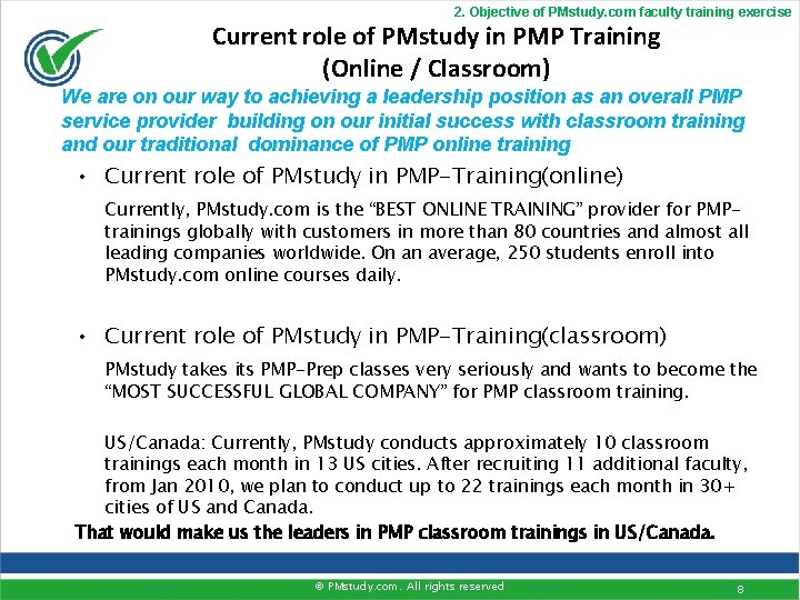2. Objective of PMstudy. com faculty training exercise Current role of PMstudy in PMP