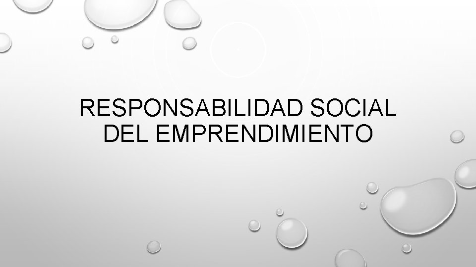 RESPONSABILIDAD SOCIAL DEL EMPRENDIMIENTO 