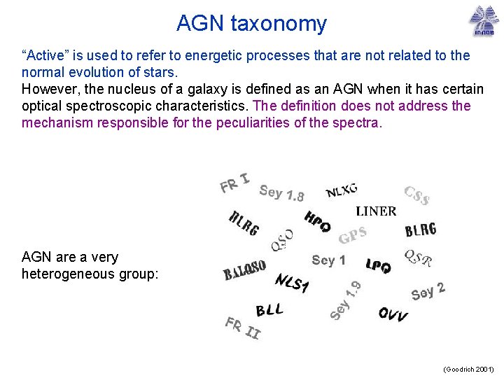 AGN taxonomy “Active” is used to refer to energetic processes that are not related