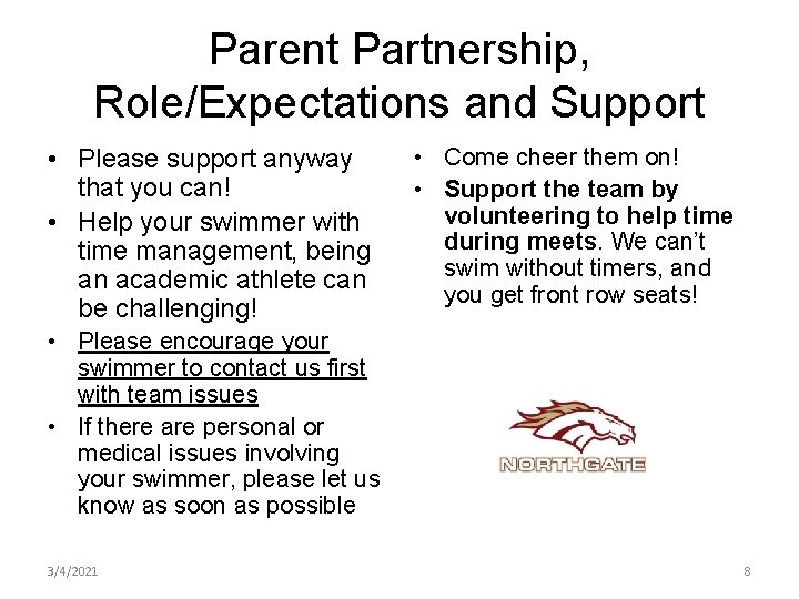 Parent Partnership, Role/Expectations and Support • Please support anyway that you can! • Help