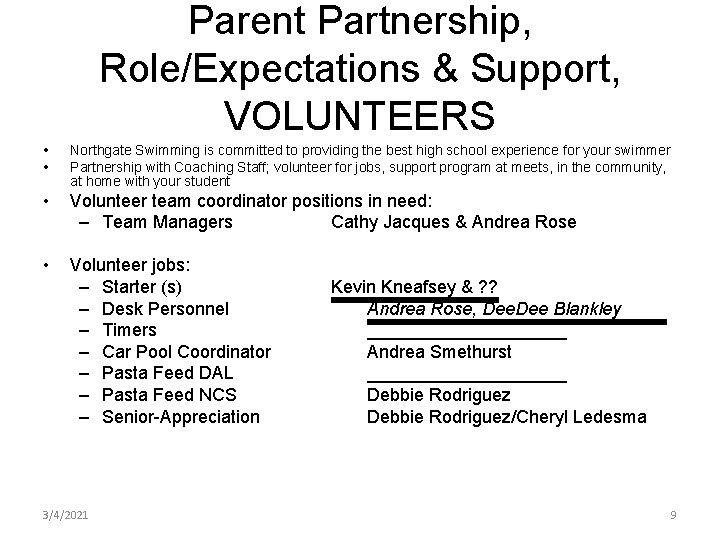 Parent Partnership, Role/Expectations & Support, VOLUNTEERS • • Northgate Swimming is committed to providing