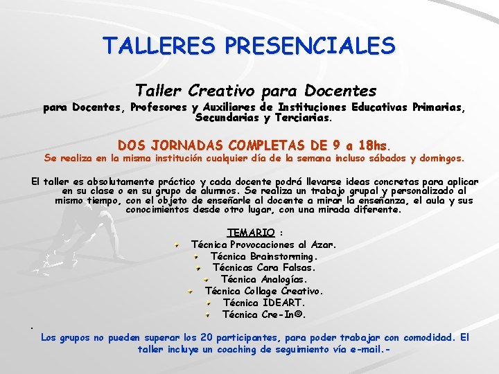 TALLERES PRESENCIALES Taller Creativo para Docentes, Profesores y Auxiliares de Instituciones Educativas Primarias, Secundarias