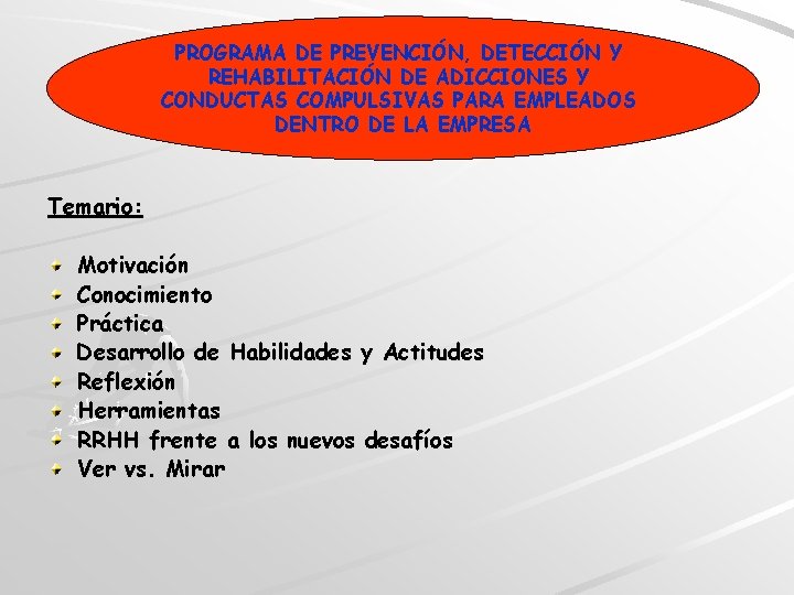 PROGRAMA DE PREVENCIÓN, DETECCIÓN Y REHABILITACIÓN DE ADICCIONES Y CONDUCTAS COMPULSIVAS PARA EMPLEADOS DENTRO