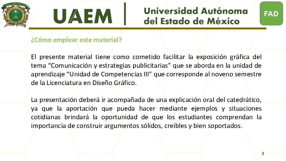 ¿Cómo emplear este material? El presente material tiene como cometido facilitar la exposición gráfica