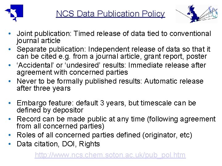 NCS Data Publication Policy • Joint publication: Timed release of data tied to conventional NCS Data Publication Policy • Joint publication: Timed release of data tied to conventional
