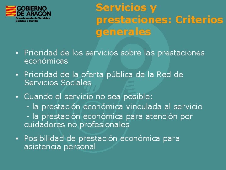 Servicios y prestaciones: Criterios generales • Prioridad de los servicios sobre las prestaciones económicas