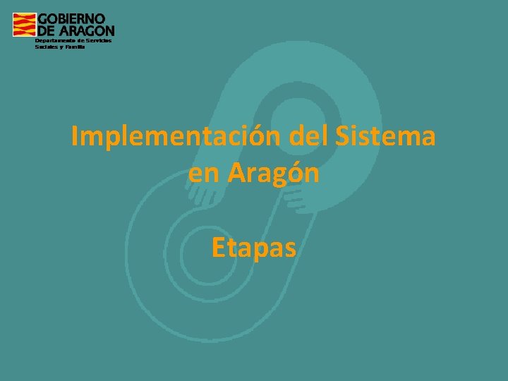 Implementación del Sistema en Aragón Etapas 