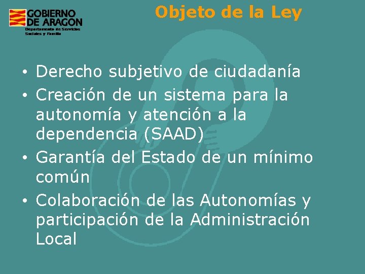 Objeto de la Ley • Derecho subjetivo de ciudadanía • Creación de un sistema